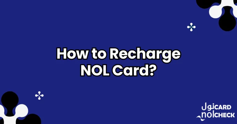 How to Recharge NOL Card?