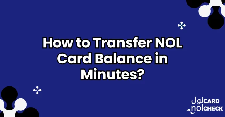 How to Transfer NOL Card Balance in Minutes?